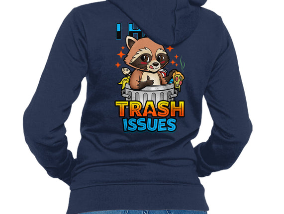I Have Trash Issues