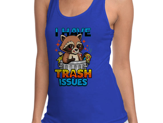 I Have Trash Issues