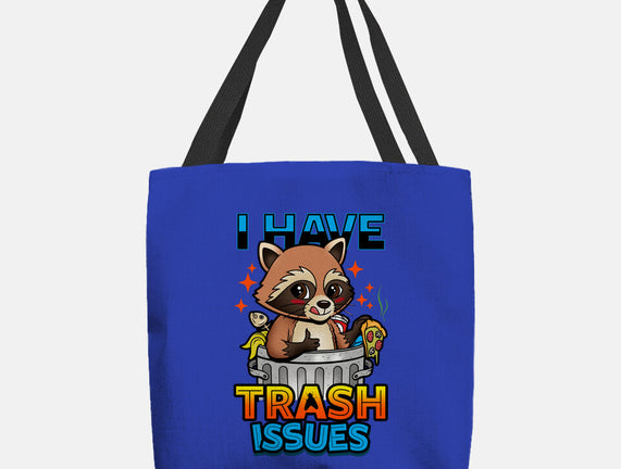 I Have Trash Issues