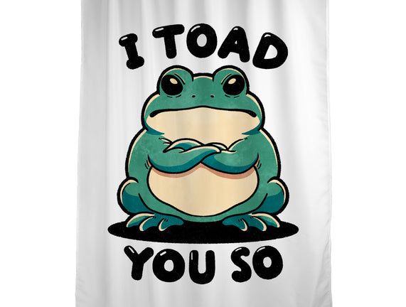 I Toad You So