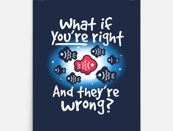 What If You're Right