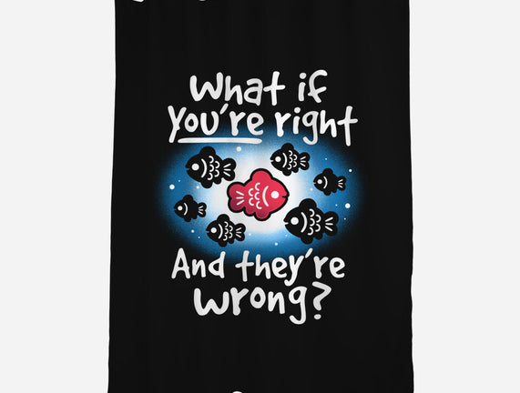 What If You're Right