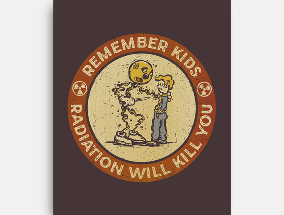 Radiation Will Kill You
