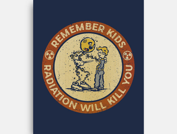 Radiation Will Kill You