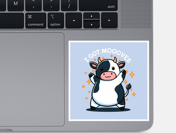 I Got Moooves