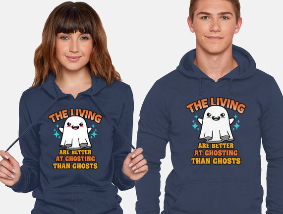 The Living Are Better At Ghosting