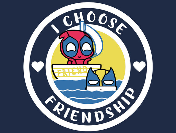I Choose Friendship