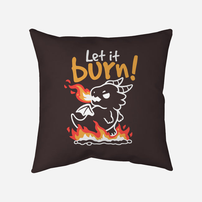 Let It Burn-None-Removable Cover w Insert-Throw Pillow-NemiMakeit