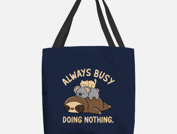 Always Busy Doing Nothing