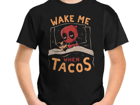 Wake Me When Tacos