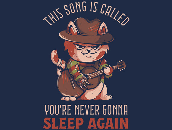 Never Sleep Again Song