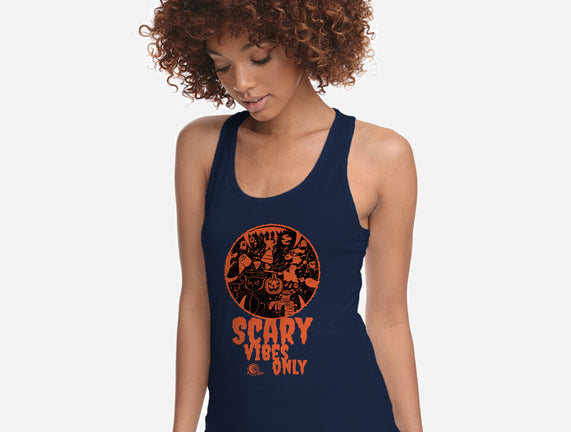 Scary Vibes Only