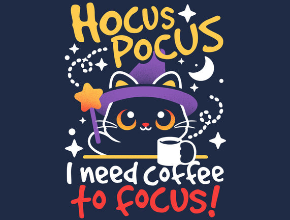 Need Coffee To Focus