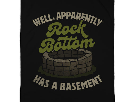 Rock Bottom Has A Basement