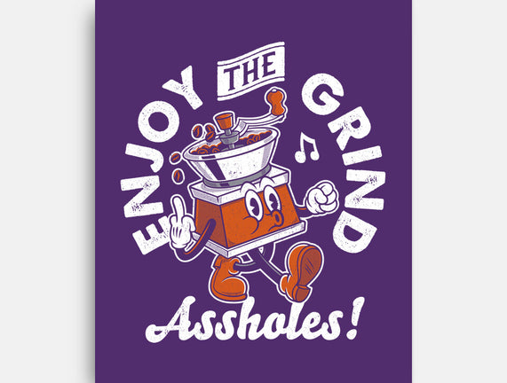 Enjoy The Grind