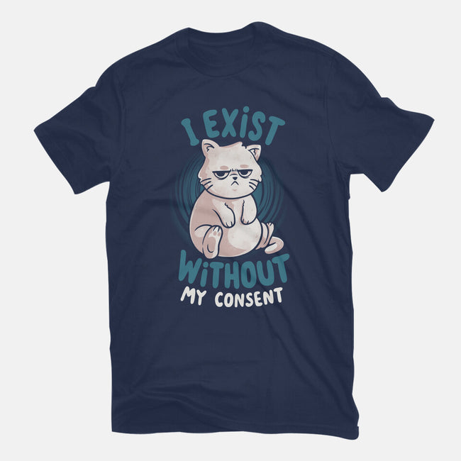 I Exist Without My Consent-Mens-Basic-Tee-eduely