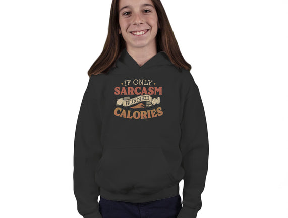 If Only Sarcasm Burned Calories