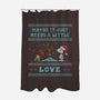Maybe It Just Needs Love-None-Polyester-Shower Curtain-kg07