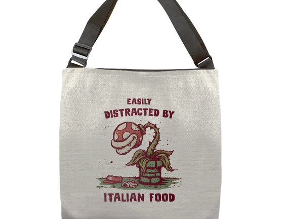 Easily Distracted By Italian Food