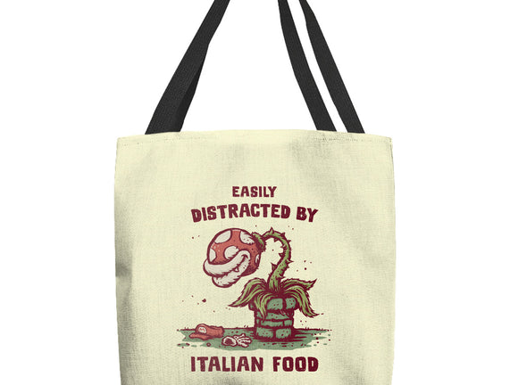 Easily Distracted By Italian Food