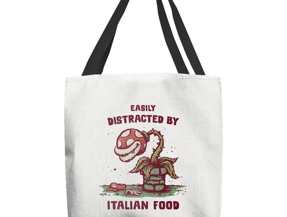 Easily Distracted By Italian Food