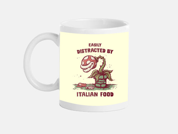 Easily Distracted By Italian Food
