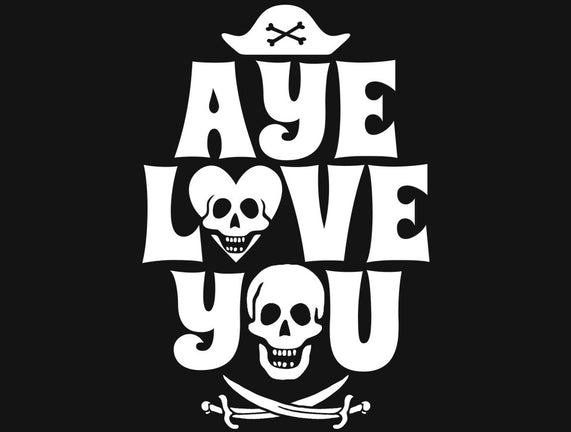 Aye Love You