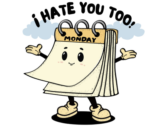 I Hate You Too