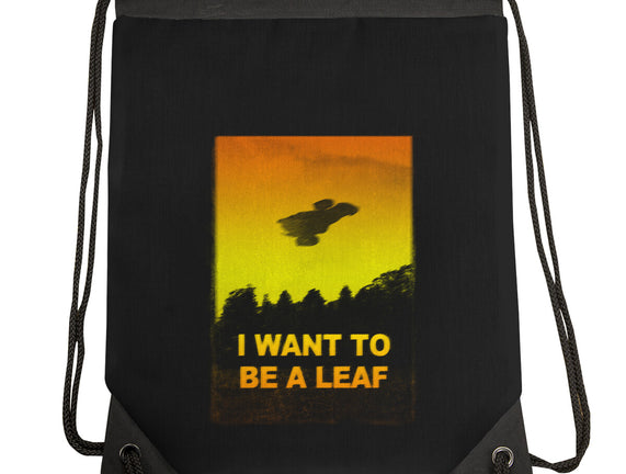I Want To Be A Leaf