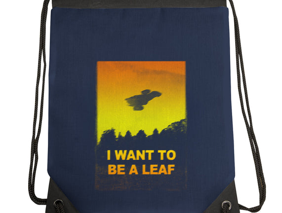 I Want To Be A Leaf