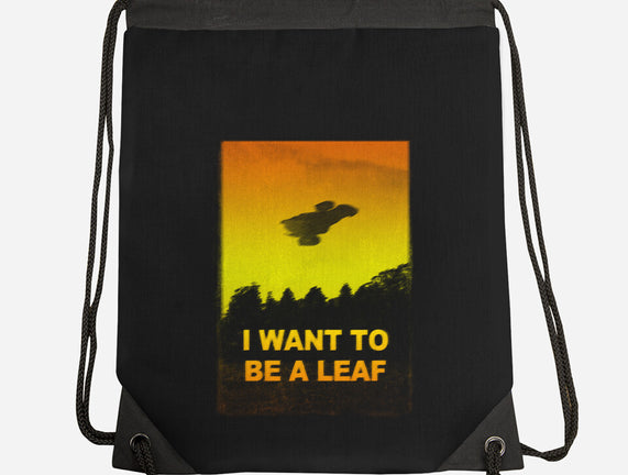 I Want To Be A Leaf
