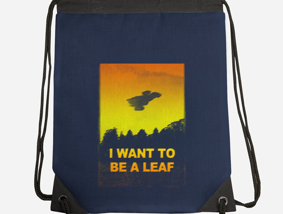 I Want To Be A Leaf