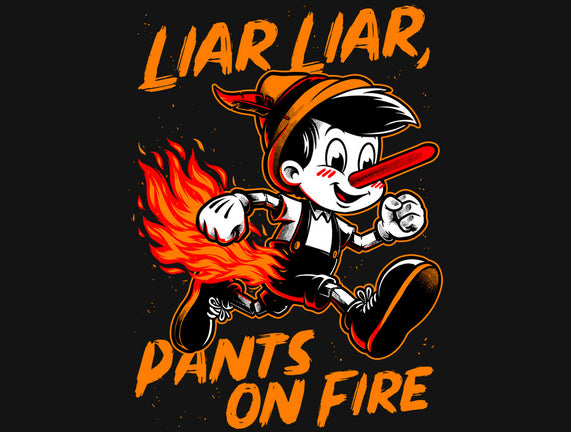 Liar Pants On Fire