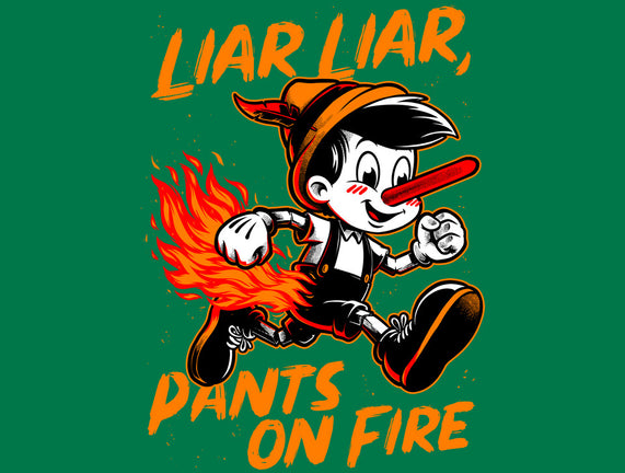 Liar Pants On Fire