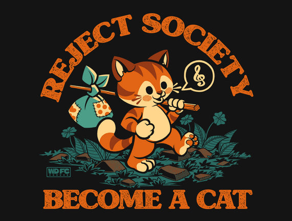Reject Humanity Become A Cat