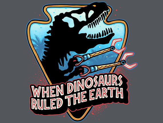 When Dinosaurs Ruled The Earth