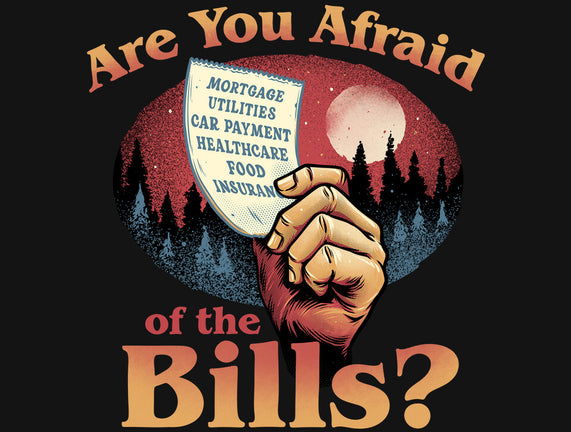 Are You Afraid Of The Bills