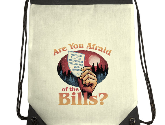 Are You Afraid Of The Bills