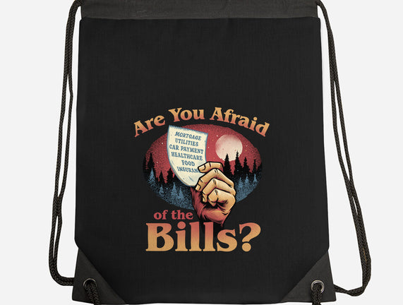 Are You Afraid Of The Bills