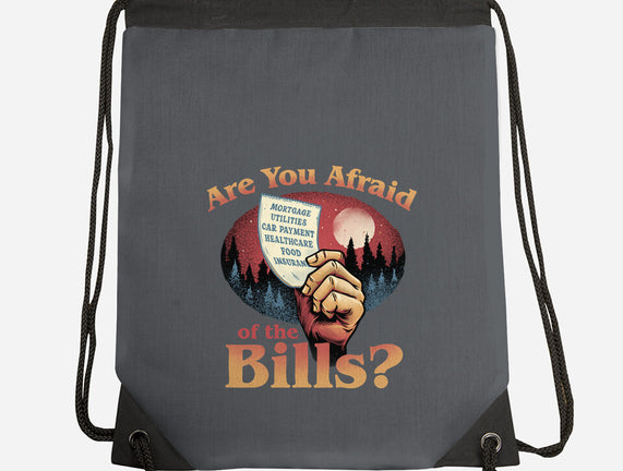 Are You Afraid Of The Bills