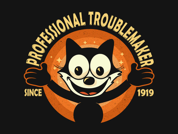 Professional Troublemaker