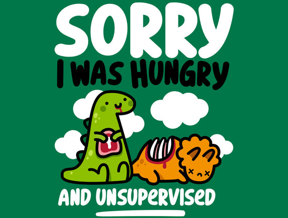 Sorry I Was Hungry