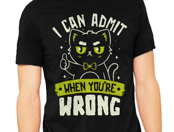 I Can Admit When You're Wrong