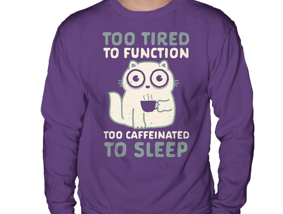 Too Tired Too Caffeinated