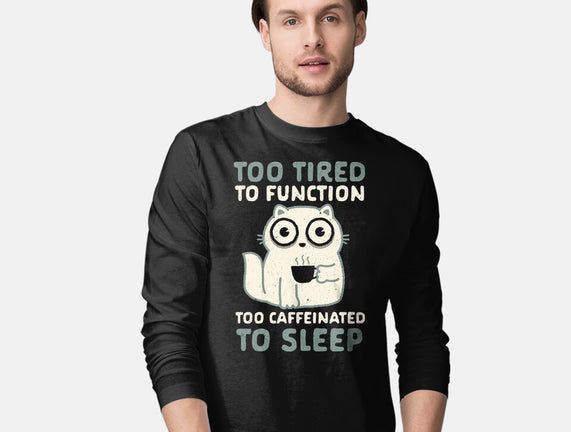 Too Tired Too Caffeinated