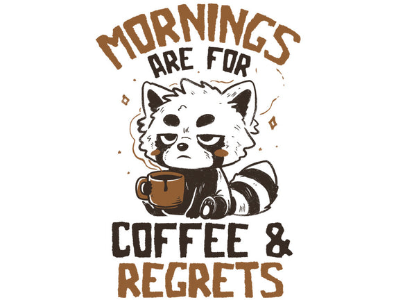 Coffee And Regrets