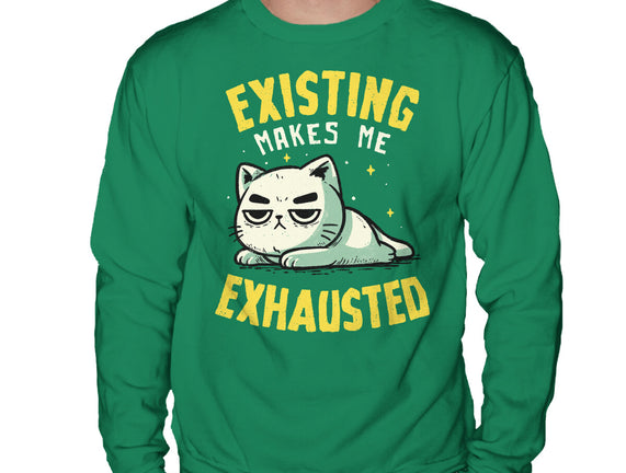 Existing Makes Me Exhausted