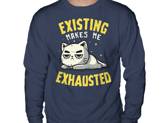 Existing Makes Me Exhausted