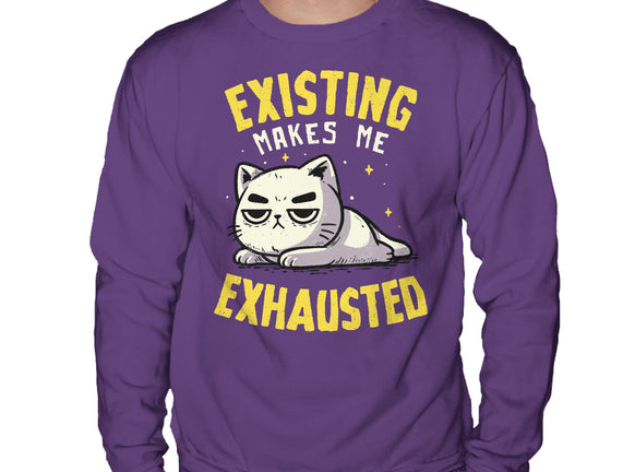 Existing Makes Me Exhausted