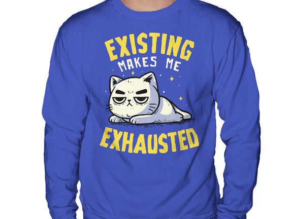 Existing Makes Me Exhausted
